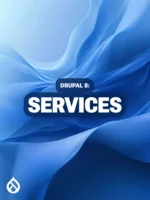 Drupal 8: Services