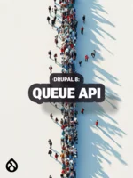 Drupal 8: Queue API