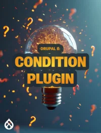 Drupal 8: Condition Plugin