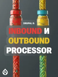 Drupal 8: Inbound и Outbound Processor